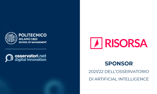 RISORSA supporta la ricerca 2021/22 dell’Osservatorio Artificial Intelligence della School of Management del Politecnico di Milano